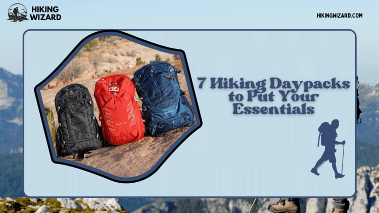 Hiking daypacks to pack your essentials in ( )