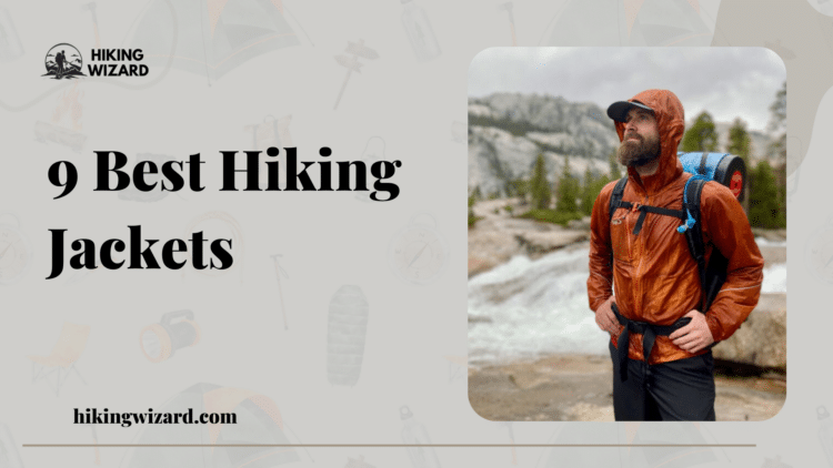 Best Hiking Jackets Detailed Guide for Trail Comfort