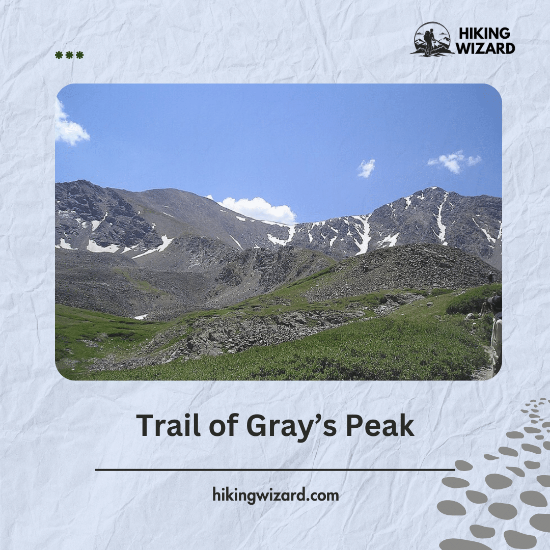 Trail of Gray’s Peak 