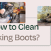 How to Clean Hiking Boots A Guide