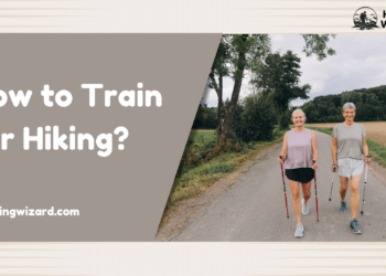 How to Train for Hiking A Guide