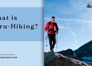 What is Thru Hiking A Comprehensive Guide