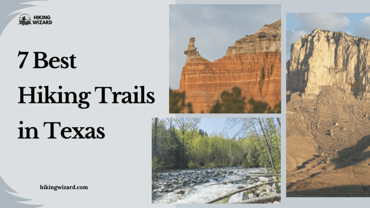 Best Hiking Trails in Texas A Guide ( )