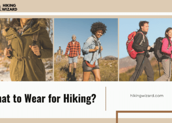 What to Wear for Hiking A guide